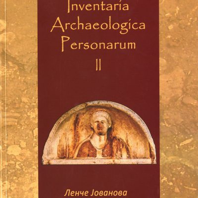 Inventaria Archaeologica Personarum II – Ленче Јованова